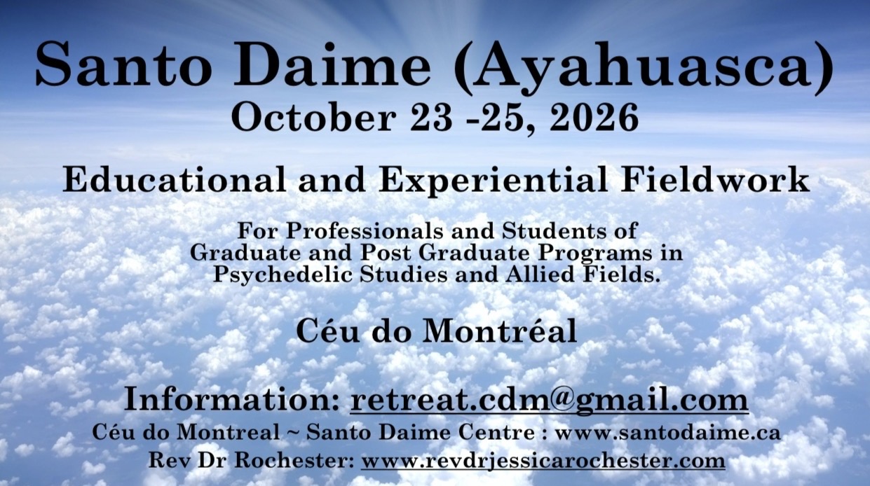 Santo Daime (Ayahuasca), October 23–25, 2026 — Educational and Experiential Fieldwork, Céu do Montréal